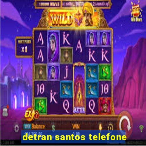 detran santos telefone